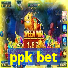 ppk bet
